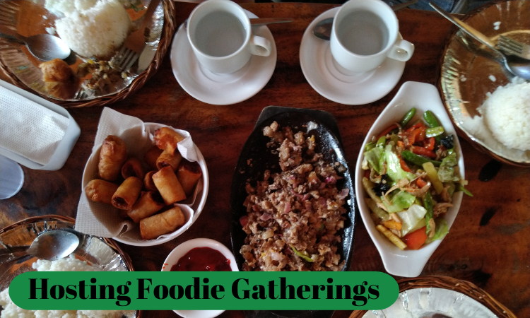 Hosting Foodie Gatherings