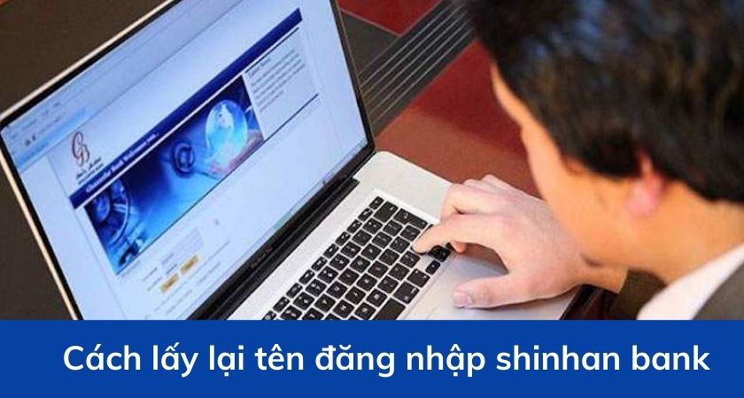 Tên đăng nhập Shinhan Bank là gì?