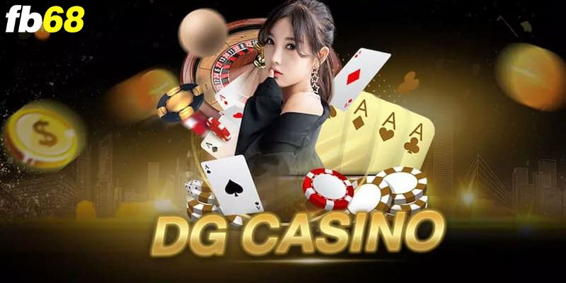 Hướng dẫn tham gia sảnh game casino DG