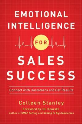 Emotional Intelligence For Sales Success By Colleen Stanley