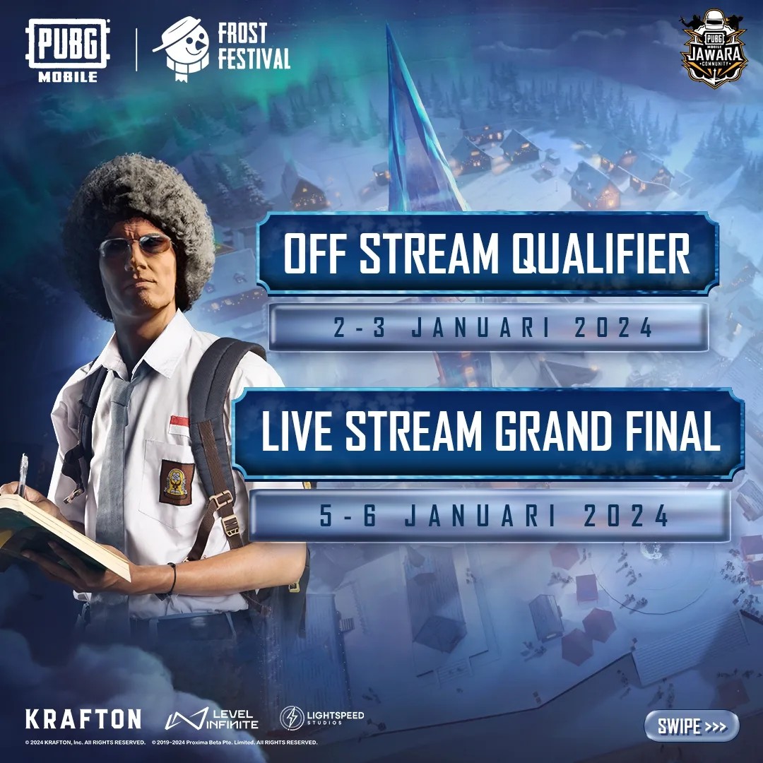 May be an image of 1 person and text that says 'PUBG MOBILE FROST FESTIVAL JAWARA OFF STREAM QUALIFIER 2-3 JANUARI 202 LIVE STREAM GRAND FINAL 5-6 JANUARI 2024 KRAFTON ITE INFINITE LEVEL 09 LIGHTSPEED SWIPE >>>'
