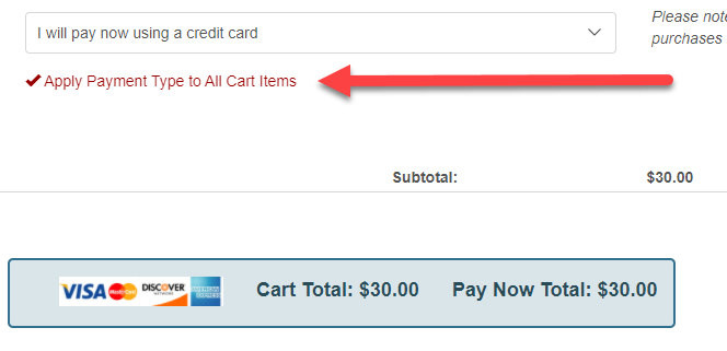 This images highlights the text underneath "I will pay now with a credit card". The text "Apply payment type to all cart items" must be selected.
