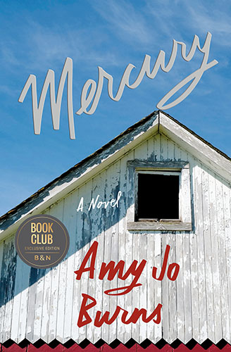 Book | Mercury: A Novel (B&N Exclusive Edition) By Amy Jo Burns.