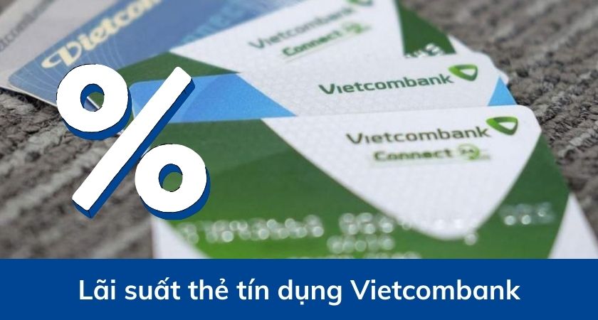 Lãi suất thẻ tín dụng Vietcombank