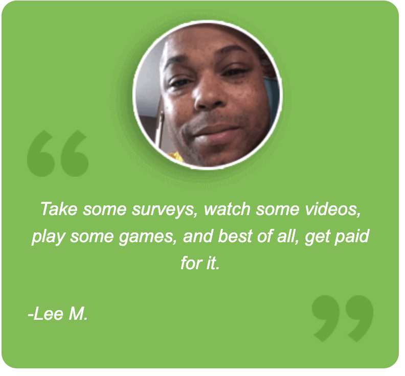 An InboxDollars testimonial from a user who likes that they can get paid to take surveys, watch videos, and play games. 