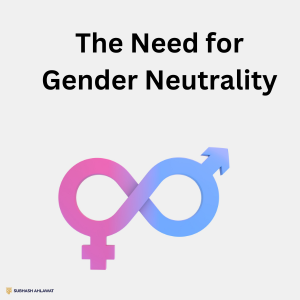 The Need for Gender Neutrality
