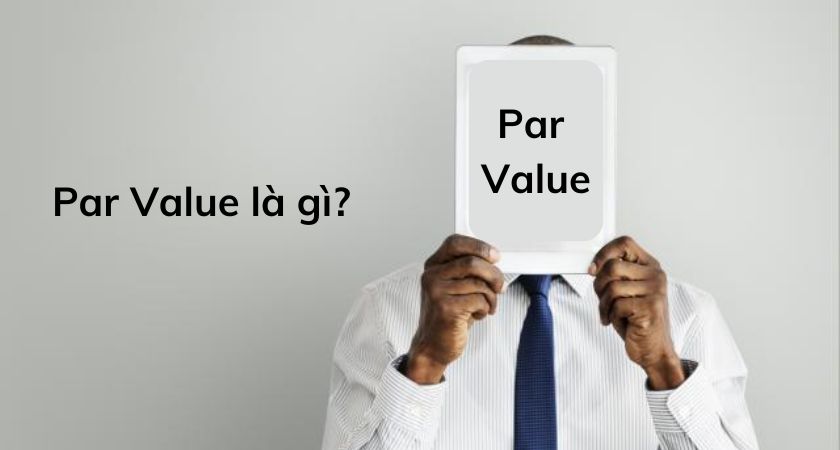 Par Value là gì?