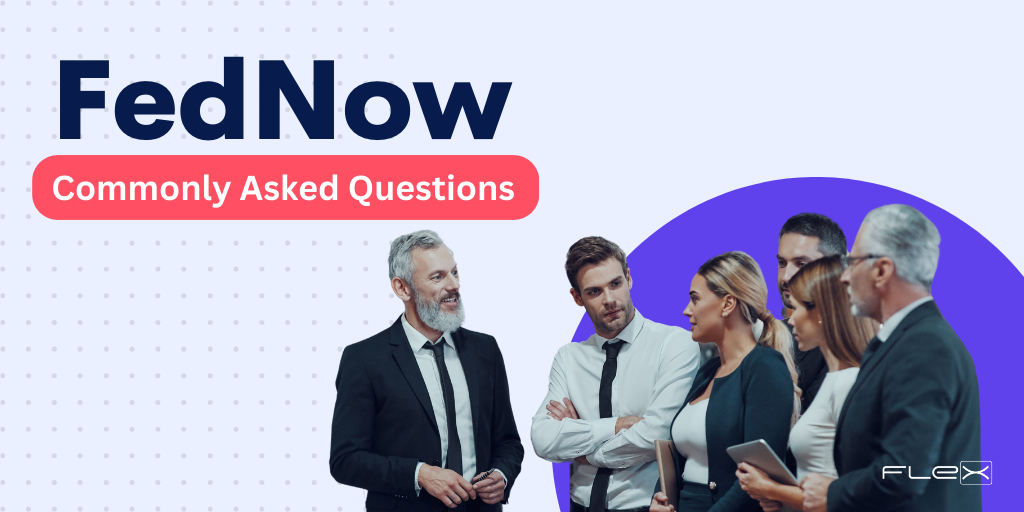 FedNow: Frequently Asked Questions