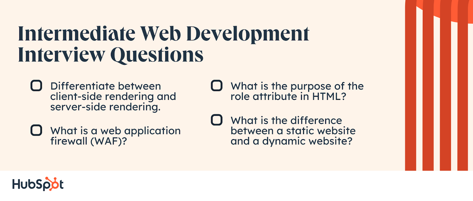Intermediate Web Development Interview Questions. Differentiate between client-side rendering and server-side rendering. What is the purpose of the role attribute in HTML? What is the difference between a static website and a dynamic website? What is a web application firewall (WAF)?