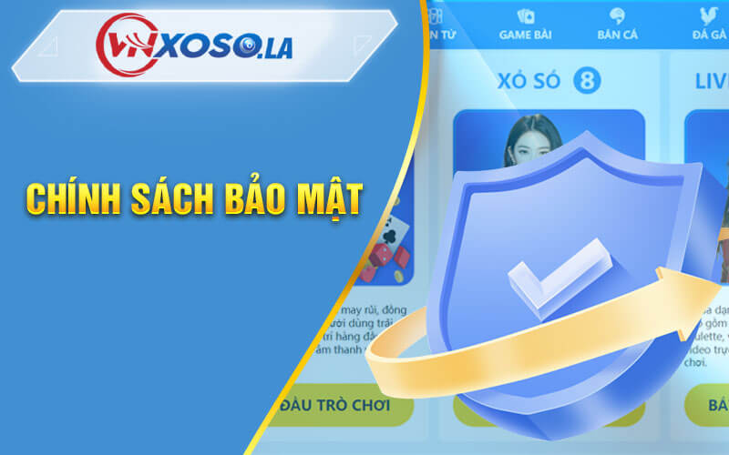 Chính Sách Bảo Mật Tại Vnxoso