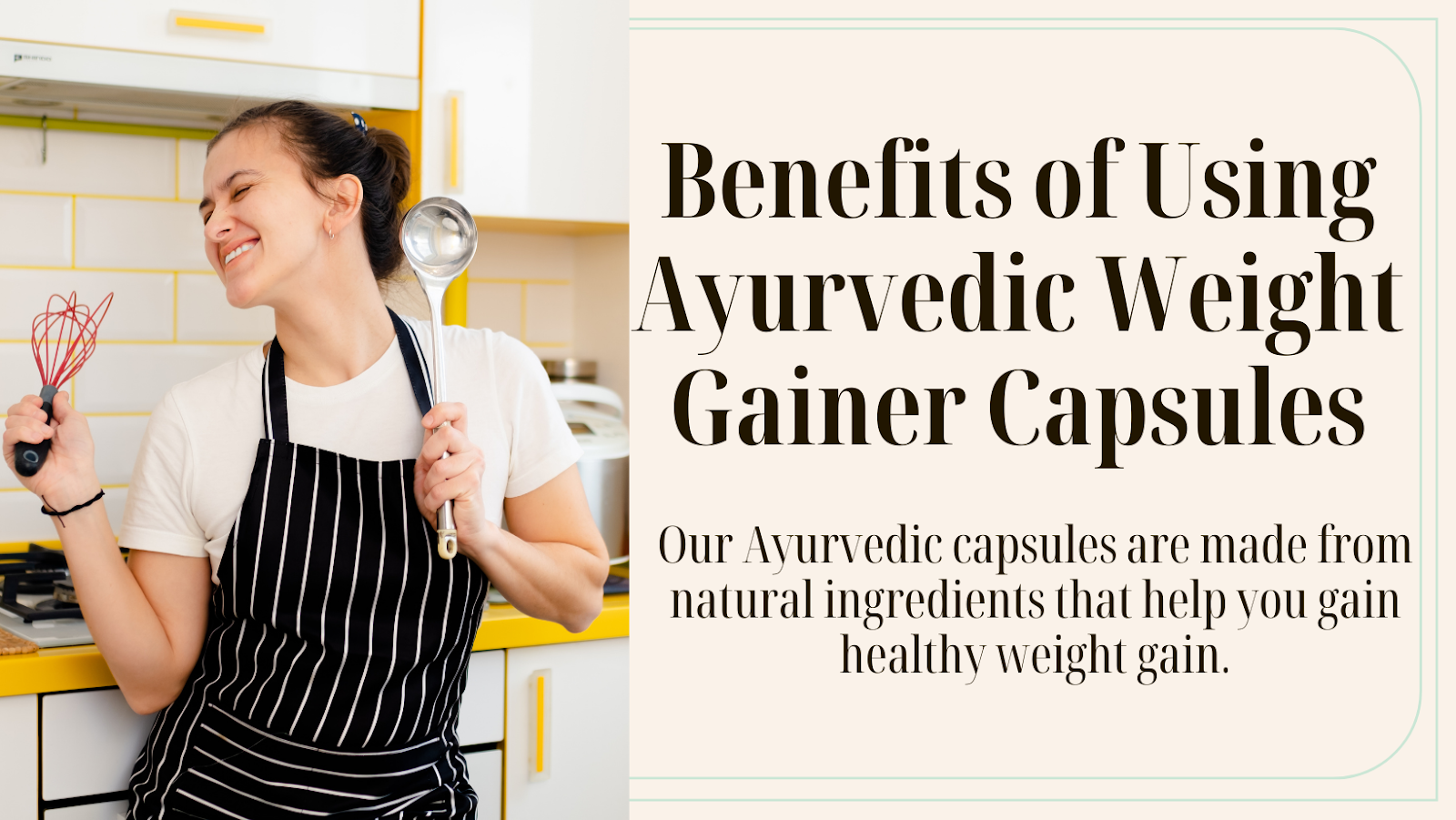 benefits of using ayurvedic weight gainer capsules 