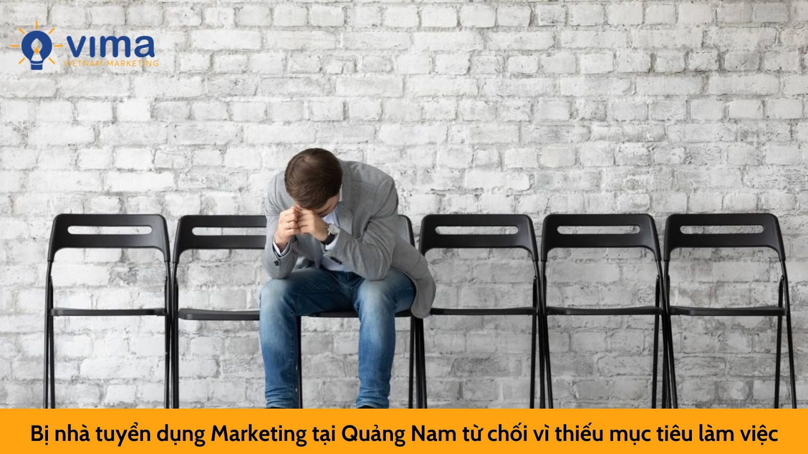 Bị nhà tuyển dụng Marketing tại Quảng Nam từ chối vì thiếu mục tiêu làm việc