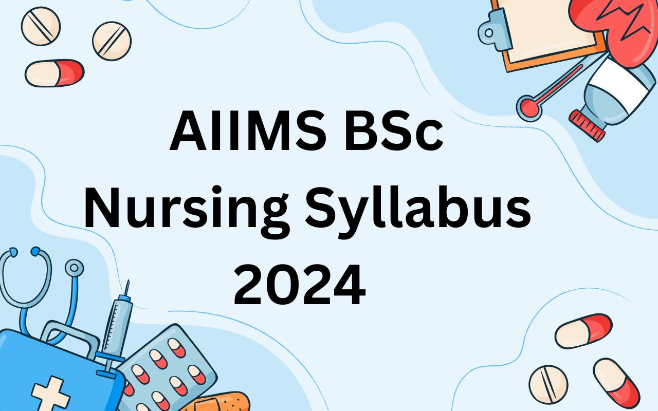 AIIMS BSc Nursing Syllabus 2024