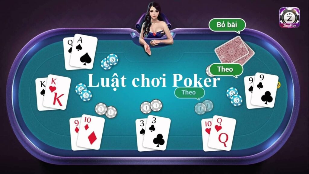 Muốn chơi Poker cần nắm rõ luật chơi