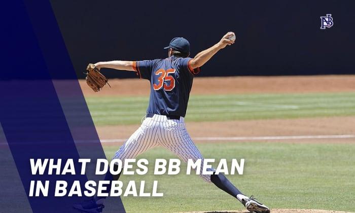 What Does BB Mean in Baseball