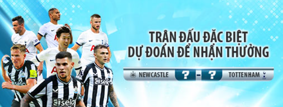 Dự Đoán Trúng Thưởng Newcastle Vs Tottenham Cùng Fun88