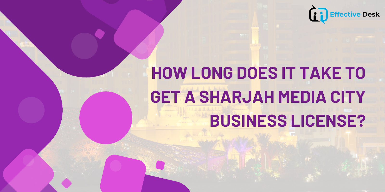 How Long Does it Take to Get a Sharjah Media City Business License?
