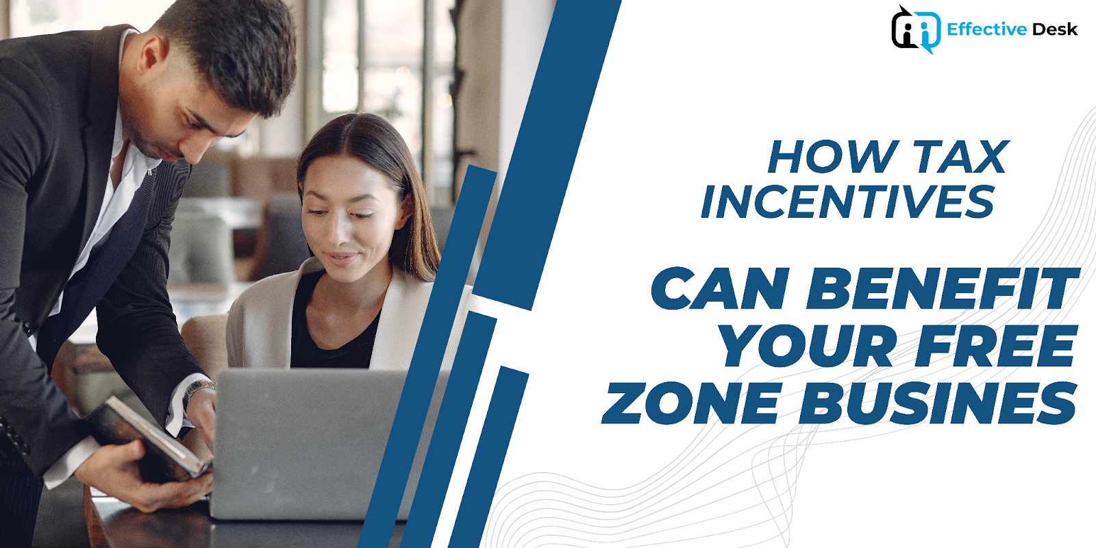 How Tax Incentives Can Benefit Your Free Zone Business