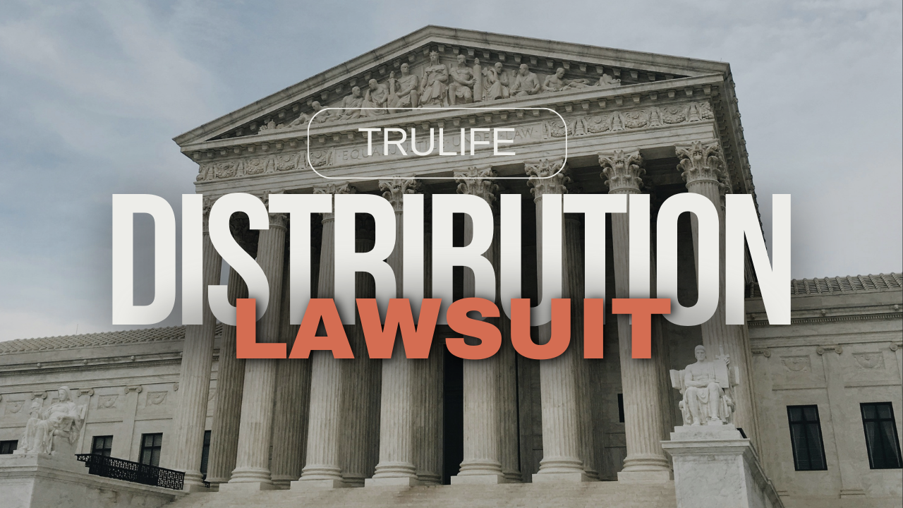 TruLife Distribution Lawsuit