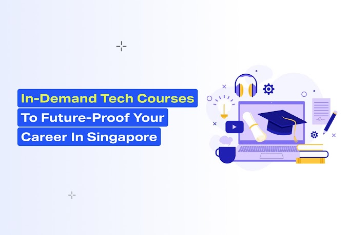 In-Demand Tech Courses to Future-Proof Your Career in Singapore
