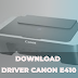 Download Driver Canon E410