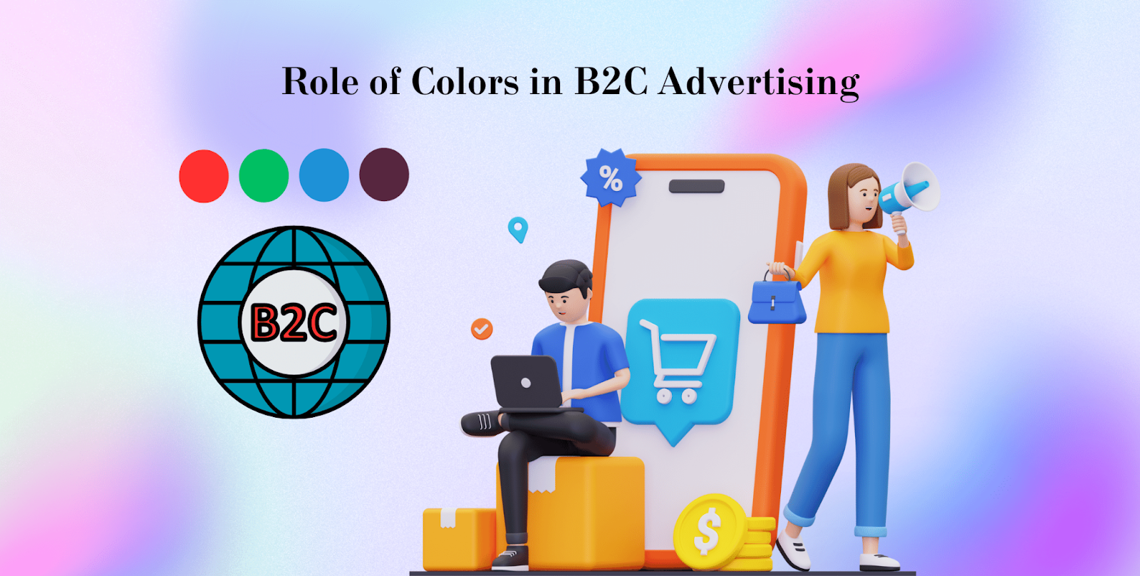 Role of Colors in B2C Advertising 