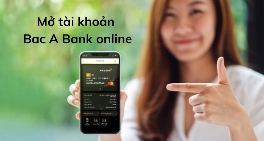 mở tài khoản bac a bank online