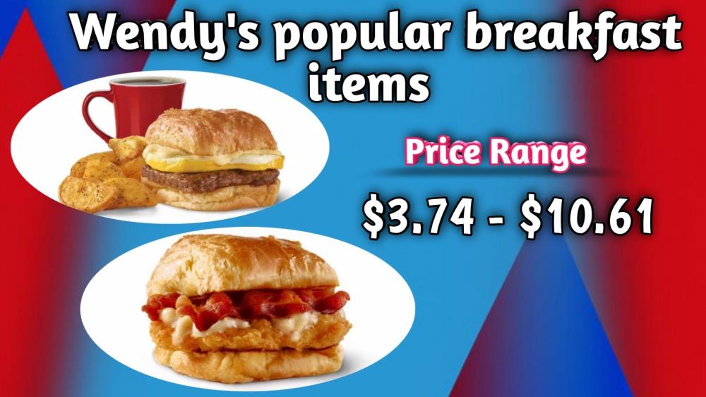 Wendy's Breakfast Popular Items 