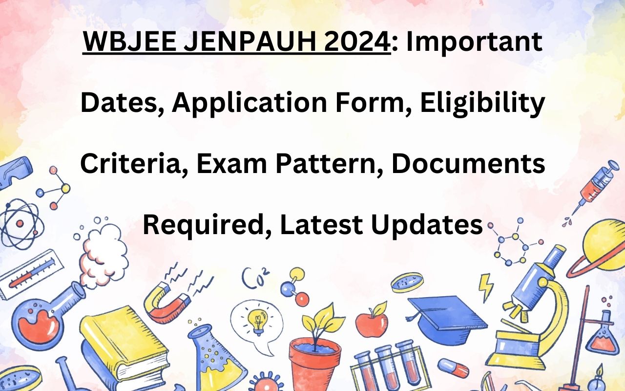 JENPAS UG 2024 Exam Date, Eligibility, Application Form, Exam Pattern