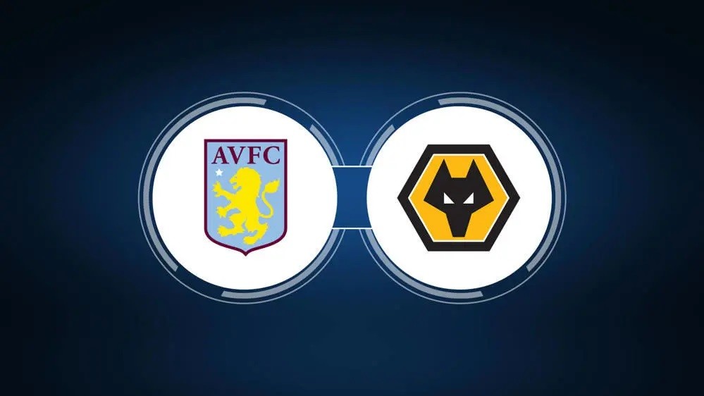 Giới thiệu đôi nét về 2 đội Aston Villa vs Wolves
