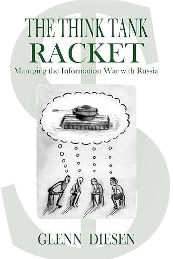 The Think Tank Racket: Managing the Information War with Russia