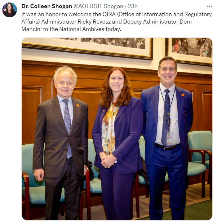 A screenshot of an X post from Dr. Colleen Shogan that says, "It was an honor to welcome the OIRA (Office of Information and Regulatory Affairs) Administrator Ricky Revesz and Deputy Administrator Dom Mancini to the National Archives today." Below is an image of Dr. Shogan next to Richard Resvez (left) and Dominic Mancini (right).