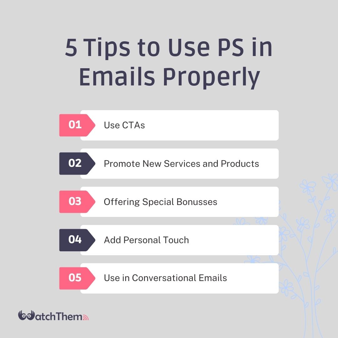 5 tips to properly using PS: use CTA, promote products and services, offer special bonusses, personal touch, use in conversational emails