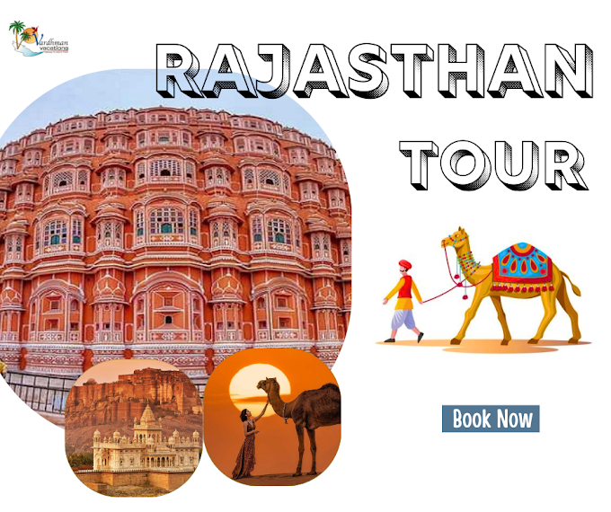 Top Rajasthan Tour Packages to Explore the Rich Culture and History.