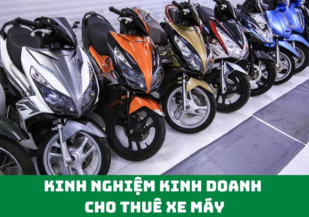 kinh nghiệm kinh doanh cho thuê xe máy