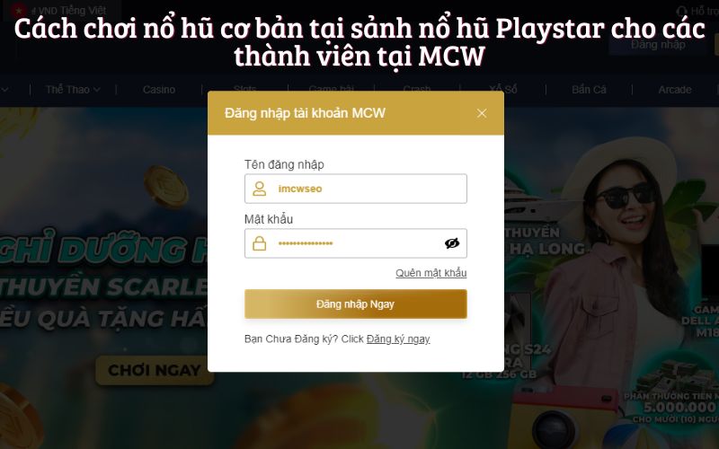 Cách chơi nổ hũ cơ bản tại sảnh nổ hũ Playstar cho các thành viên tại MCW
