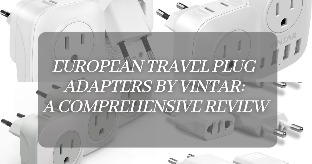 European Travel Plug Adapters by VINTAR: A Comprehensive Review