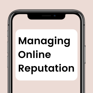 Managing Online Reputation
