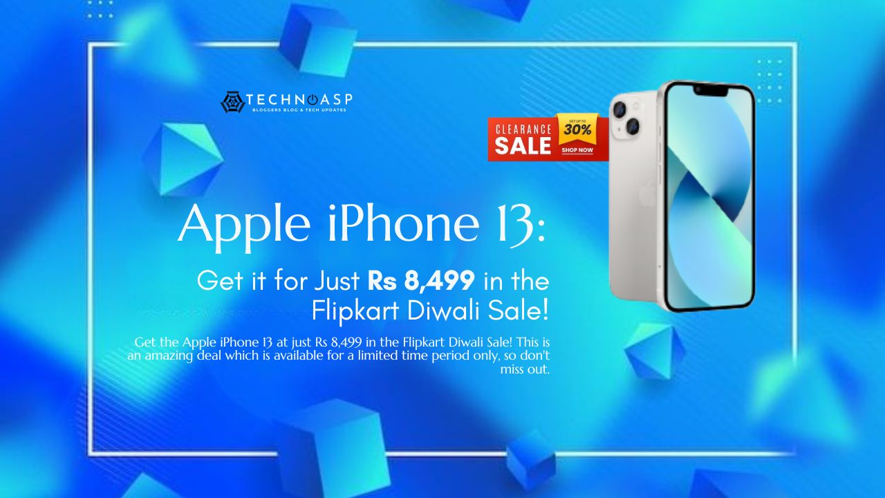 

Apple iPhone 13: Get it for Just Rs 8,499 in Flipkart Diwali Sale!
