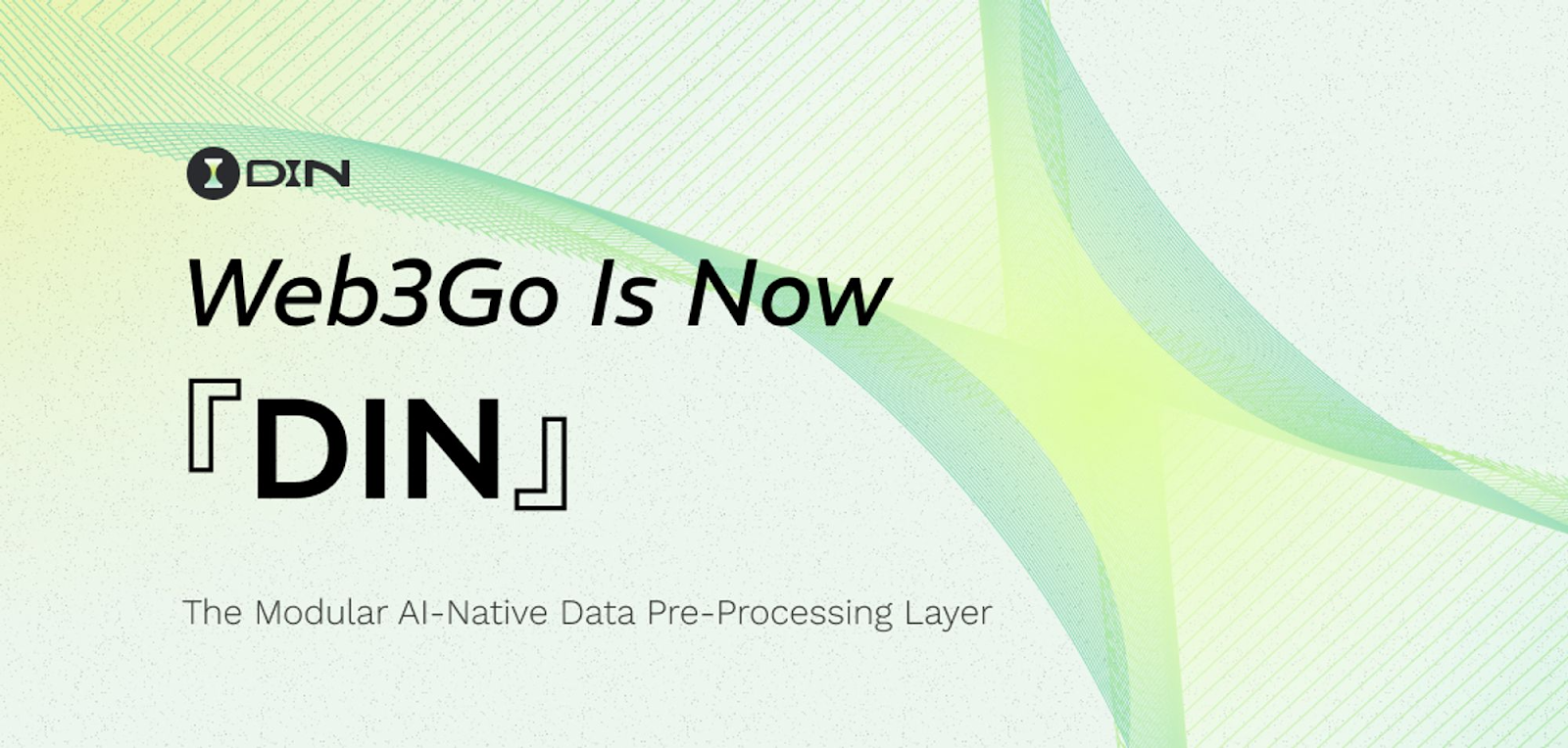 AI-Backed Blockchain Data Startup Web3Go Rebrands to DIN: A Step Towards Modular AI-Native Data Pre-processing Layer