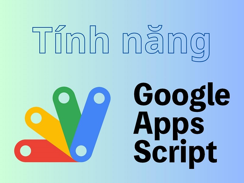 Tính năng của Google Apps Script