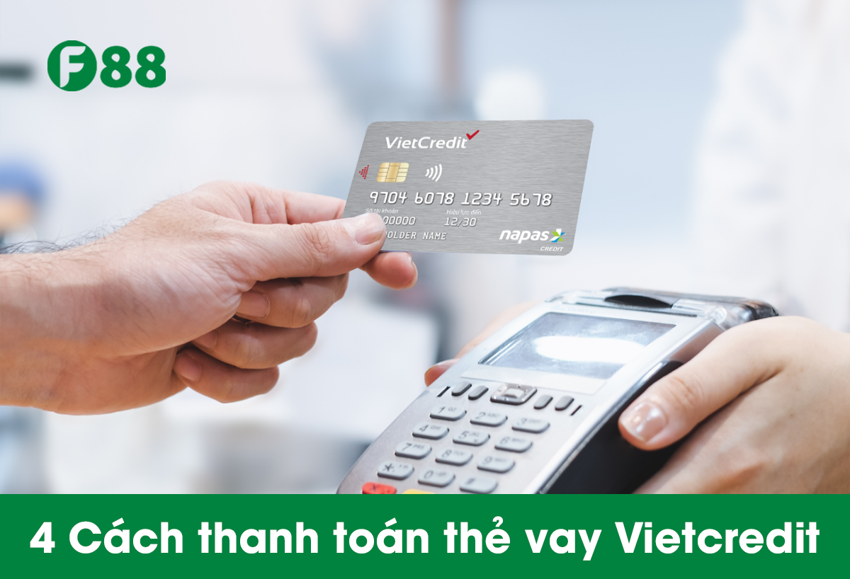 Cách thanh toán thẻ vay Vietcredit