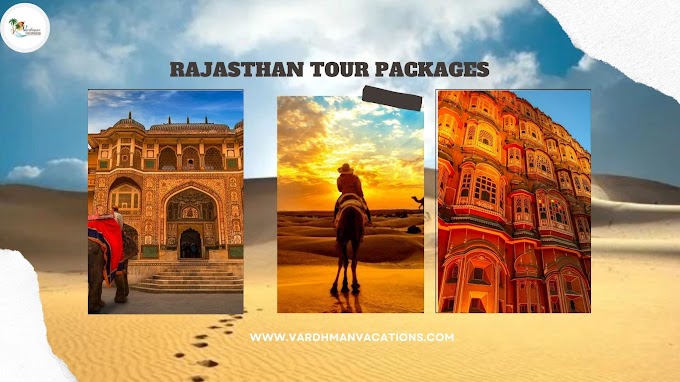 Must-See Attractions on Your Rajasthan Holiday Package