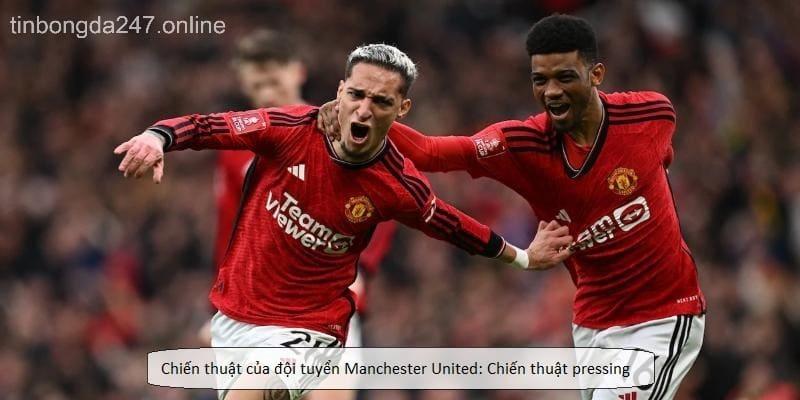 Chiến thuật của đội tuyển Manchester United: Chiến thuật pressing 