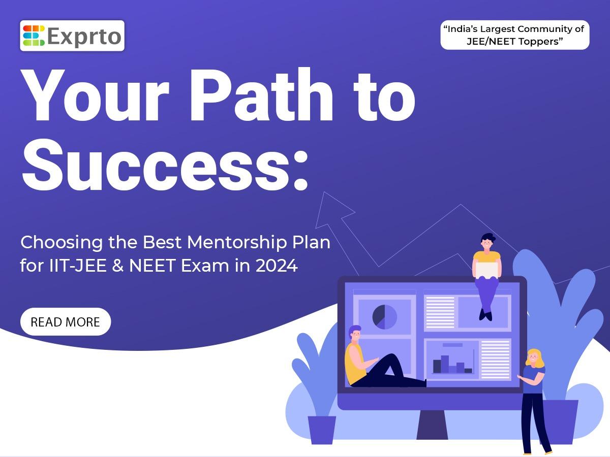 Your Path to Success Choosing the Best Mentorship Plan for IITJEE and