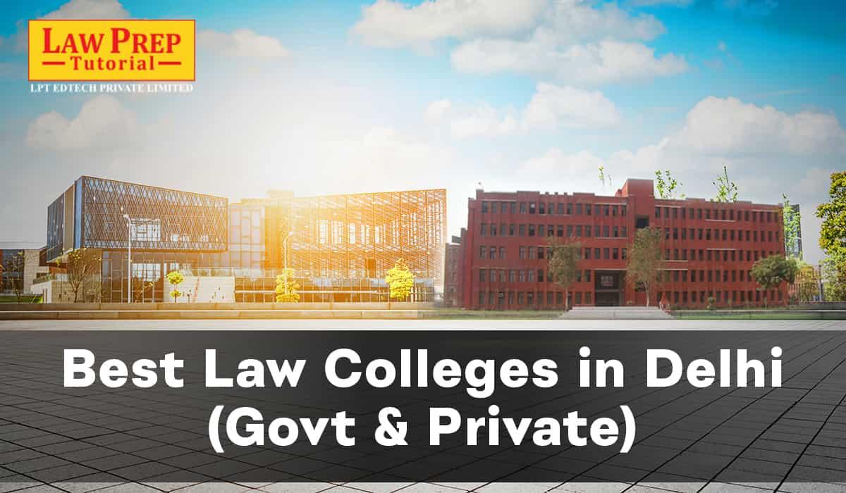 Top 10 Best Law Colleges in Delhi (Govt & Private Colleges List)