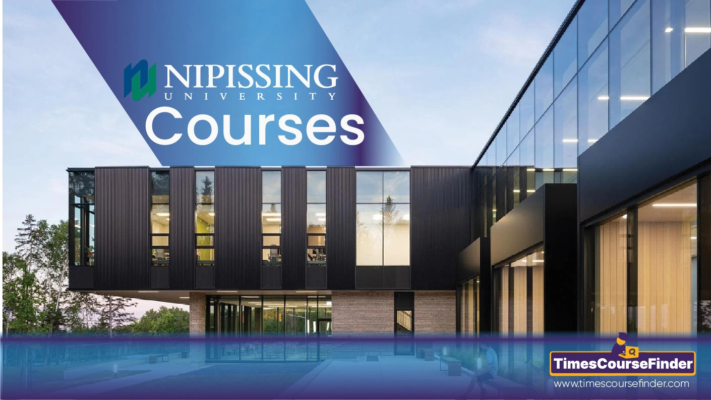 Discover Nipissing University Courses from Major Faculties and Find the Best Choice for Your Study Abroad Journey