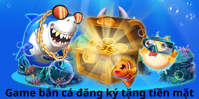 Các bước cần hoàn thành để game bắn cá đăng ký tặng tiền