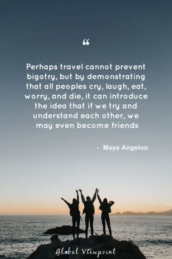 Travel quote by Maya Angelou