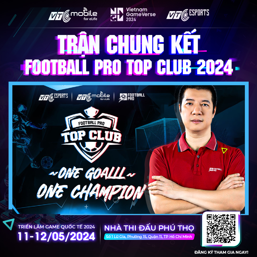 Trận chung kết Football Pro Top Club 2024 diễn ra sáng 12/5/2024